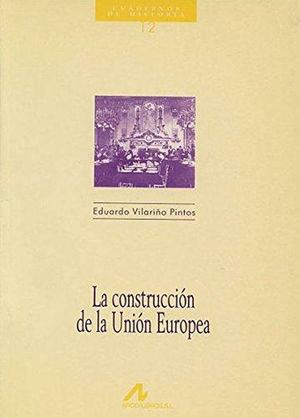 LA CONSTRUCCIÓN DE LA  UNIÓN EUROPEA