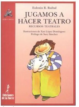 JUGAMOS A HACER TEATRO : RECURSOS TEATRALES