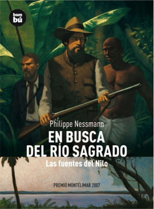 EN BUSCA DEL RÍO SAGRADO: LAS FUENTES DEL NILO