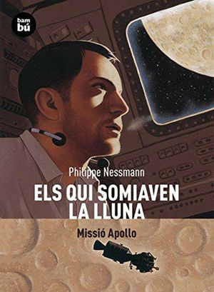 ELS QUI SOMIAVEN LA LLUNA: MISSIÓ APOLLO