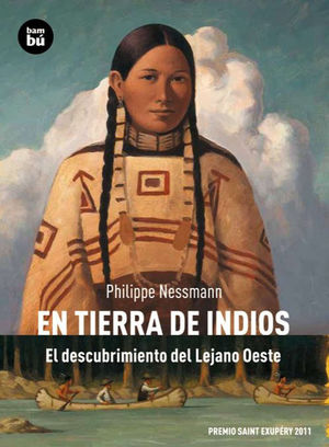 EN TIERRA DE INDIOS: EL DESCUBRIMIENTO DEL LEJANO OESTE