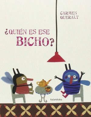 ¿QUIÉN ES ESE BICHO?