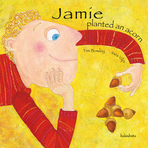 JAMIE PLANTED AN ACORN