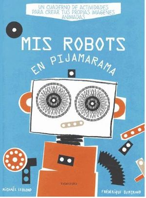 MIS ROBOTS EN PIJAMARAMA