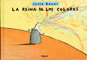 LA REINA DE LOS COLORES