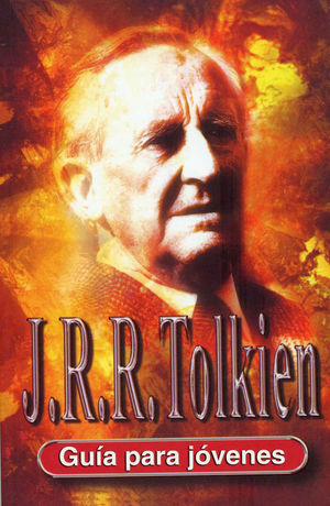 J.R.R. TOLKIEN: GUÍA PARA JÓVENES