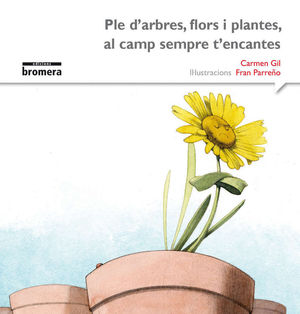 PLE D´ARBRES, FLORS I PLANTES, AL CAMP SEMPRE T´ENCANTES - VALENCIANO