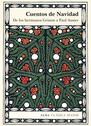 CUENTOS DE NAVIDAD. DE LOS HERMANOS GRIMM A PAUL AUSTER.