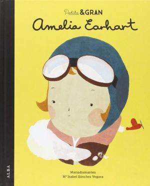 PETITA & GRAN. AMELIA EARHART