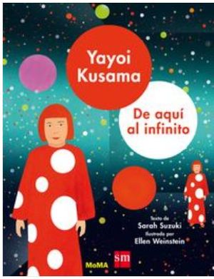 YAYOI KUSAMA : DE AQUÍ AL INFINITO