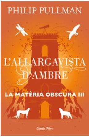 LA MATÈRIA OBSCURA III. L'ALLARGAVISTA D'AMBRE