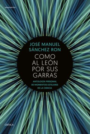 COMO AL LEÓN POR SUS GARRAS