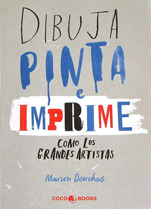 DIBUJA PINTA E IMPRIME COMO LOS GRANDES ARTISTAS