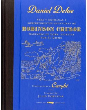 VIDA Y EXTRAÑAS Y SORPRENDENTES AVENTURAS DE ROBINSON CRUSOE