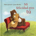 MI FELICIDAD ERES TÚ
