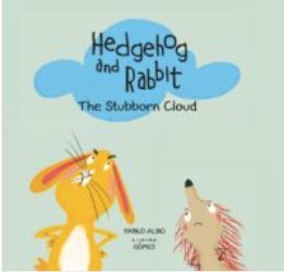 HEDGEHOG AND RABBIT THE STUBBORN CLOUD - ING