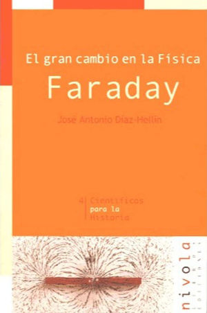 EL GRAN CAMBIO EN LA FÍSICA DE FARADAY