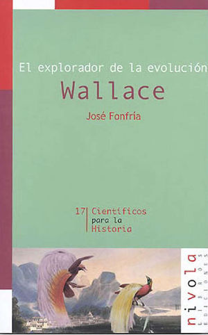 EL EXPLORADOR DE LA EVOLUCIÓN WALLACE