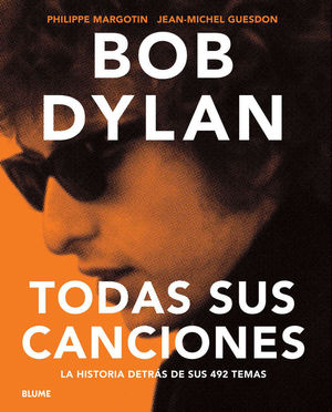 BOB DYLAN: TODAS SUS CANCIONES